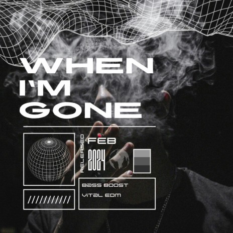 When I'm Gone ft. Vital EDM | Boomplay Music