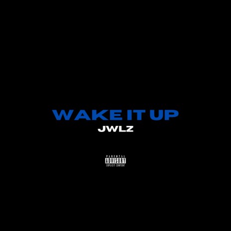 Wake It Up | Boomplay Music