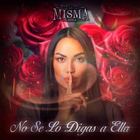 No Se Lo Digas A Ella | Boomplay Music