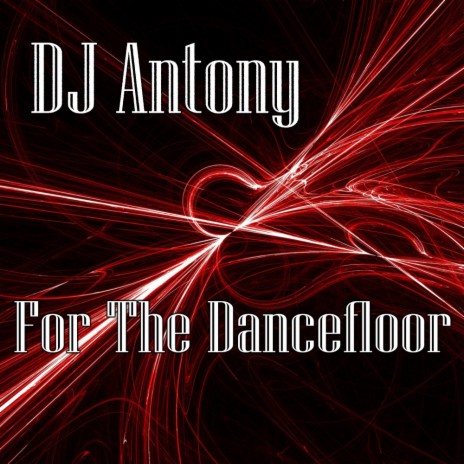For The Dancefloor (Original Mix) | Boomplay Music
