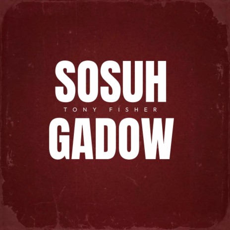 Sosuh Gadow