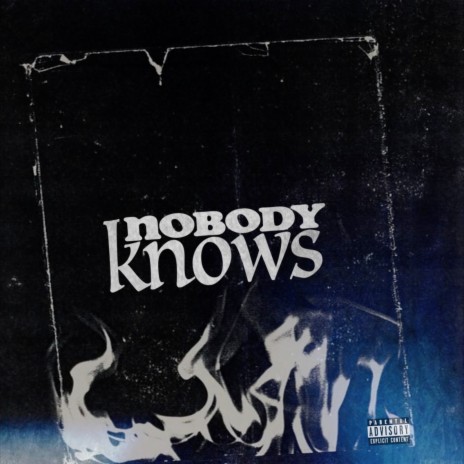 Nobody Knows | Boomplay Music