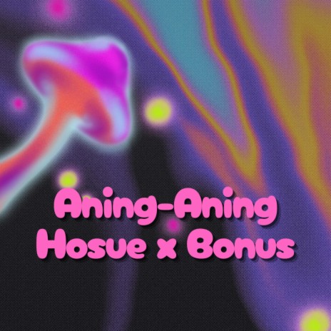 Aning-Aning ft. Bonus | Boomplay Music