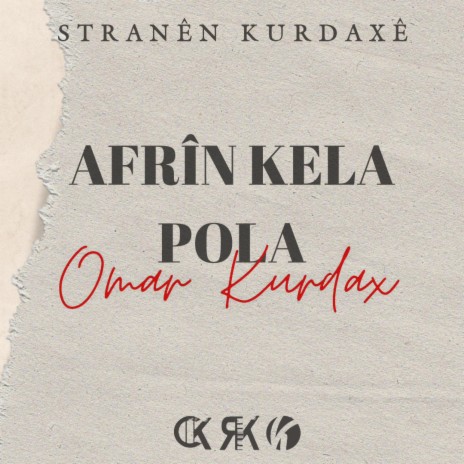 Omer Kurdax - Afrîn kela pola | Boomplay Music