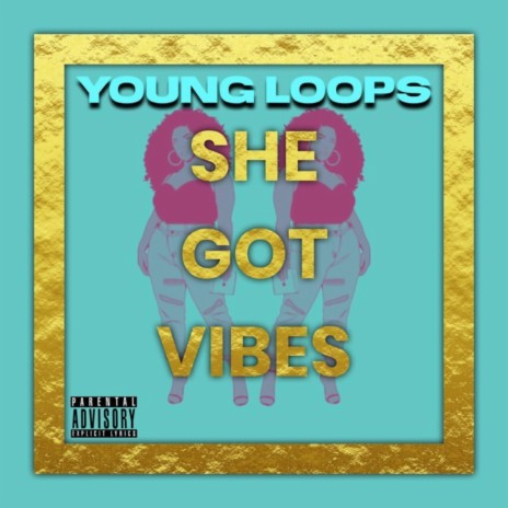 She Got Vibes | Boomplay Music