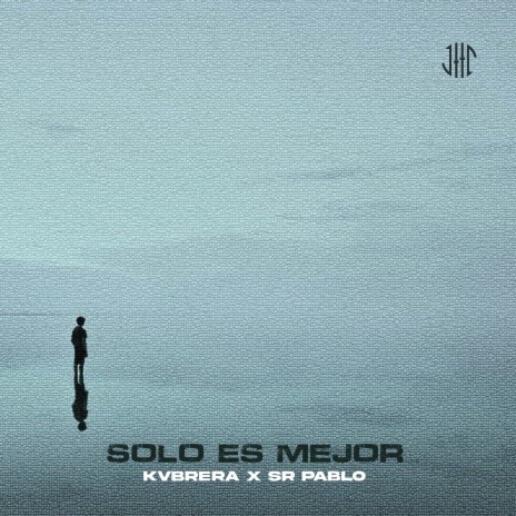 SOLO ES MEJOR ft. SR PABLO | Boomplay Music