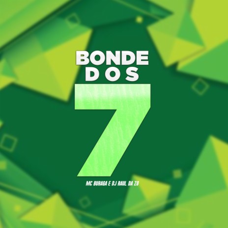 Bonde dos 7 ft. DJ Raul da ZO | Boomplay Music