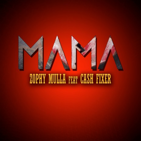 Mama ft. Cash Fixer | Boomplay Music