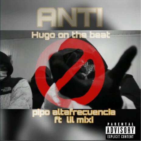 ANTI ft. Lil mixi | Boomplay Music