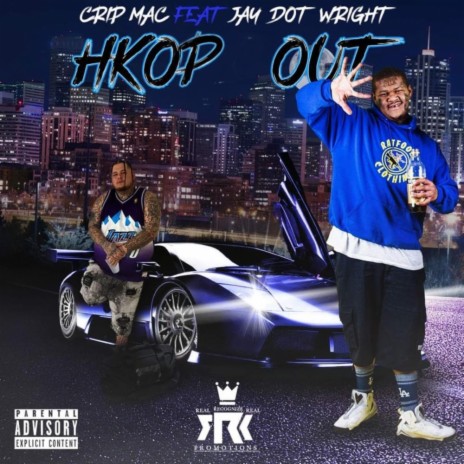 Hkop Out ft. Crip Mac