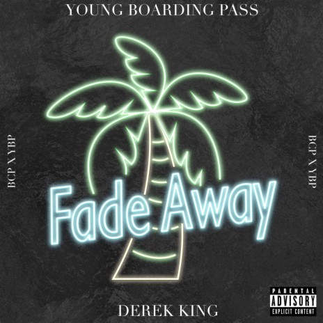 Fade Away ft. Derek King | Boomplay Music