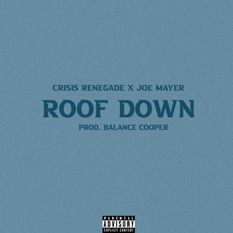 Roof Down ft. Joe Mayer | Boomplay Music