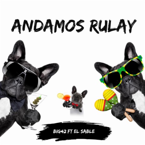 ANDAMOS RULAY ft. El Sable