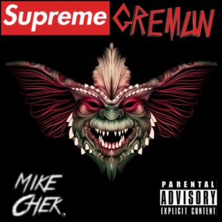 Supreme Gremlin
