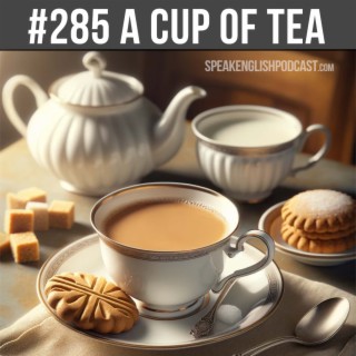 #285 How to make a cup of tea?