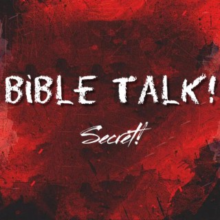 Bible Talk! lyrics | Boomplay Music