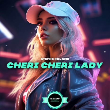 Cheri Cheri Lady | Boomplay Music