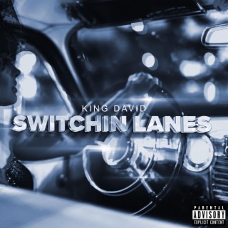 Switchin Lanes