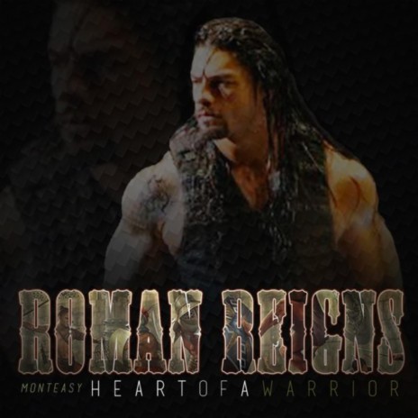 Roman Reigns (Heart of a Warrior) | Boomplay Music