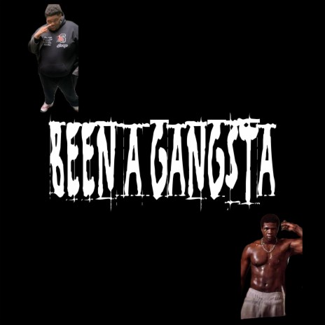 Been a gangsta ft. ZTMONEYBDUEXE | Boomplay Music