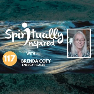 Spiritually Inspired podcast with Brenda Coty.