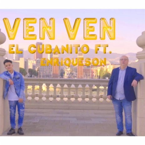 Ven Ven ft. Enriqueson | Boomplay Music