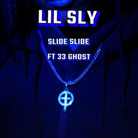 Slide Slide ft. 33 Ghost