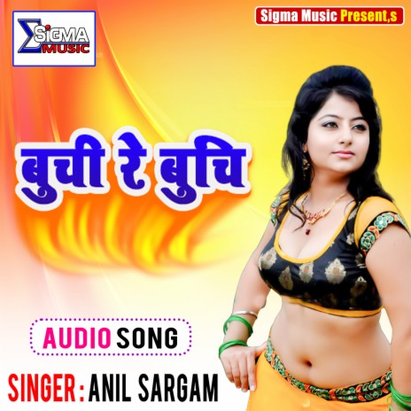 Buchi Re Buchi (Bhojpuri Song) | Boomplay Music