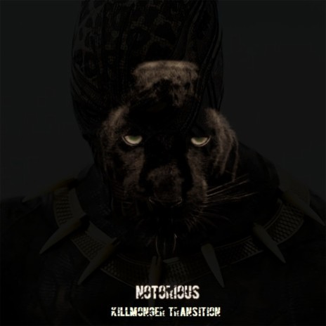 Notorious (Killmonger Transition) | Boomplay Music