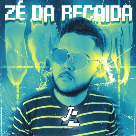 ZÉ DA RECAIDA | Boomplay Music