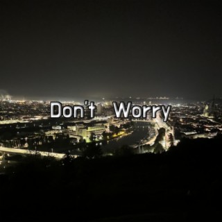 Don't Worry (Sped Up) lyrics | Boomplay Music