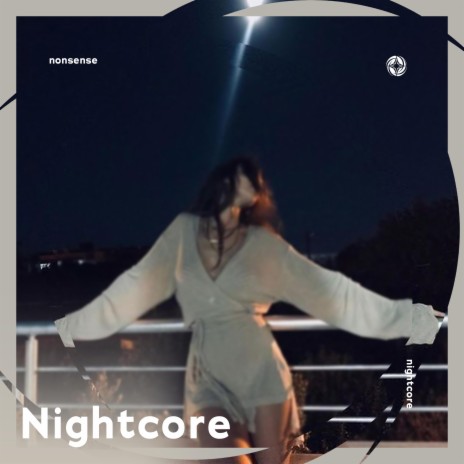 Nonsense - Nightcore ft. Tazzy | Boomplay Music
