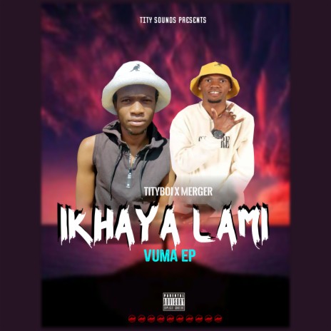 Ikhaya Lami ft. Merger | Boomplay Music