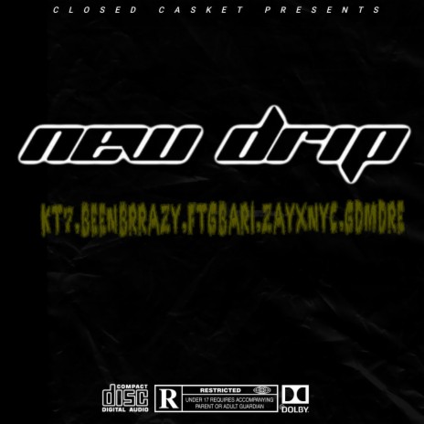 NEW DRIP ft. zayxnyc, GDM dre, GUTTA BARI & been brrazy | Boomplay Music
