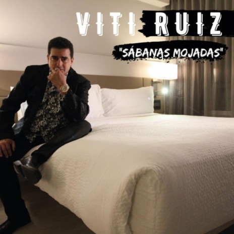 Sabanas Mojadas ft. Viti Ruiz | Boomplay Music