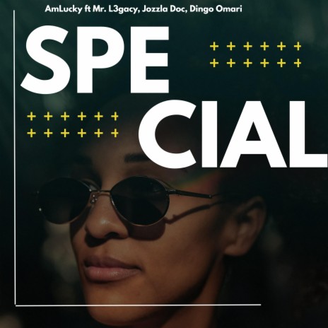 SPECIAL (feat. Amlucky,Mr. Legacy,Dingo Omari & Jozzla Doc) | Boomplay Music