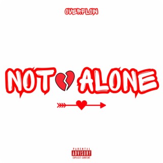 Not Alone lyrics | Boomplay Music