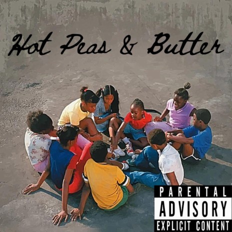 Hot Peas & Butter | Boomplay Music