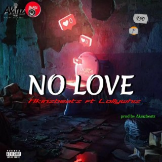 No love ft. Lollywhiz lyrics | Boomplay Music