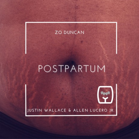 Postpartum ft. Allen Lucero Jr. & Justin Wallace | Boomplay Music