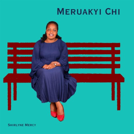 Meruakyi Chi | Boomplay Music