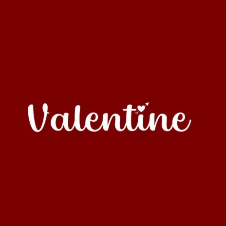 Valentine | Boomplay Music