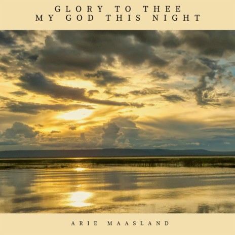 Glory To Thee My God This Night | Boomplay Music