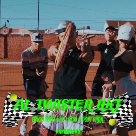 AL TWISTER RKT ft. Dopi PRR & El Leito | Boomplay Music