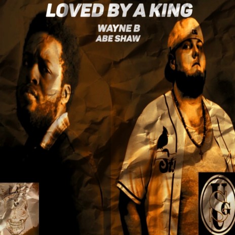 Loved by a King ft. Abe Shaw