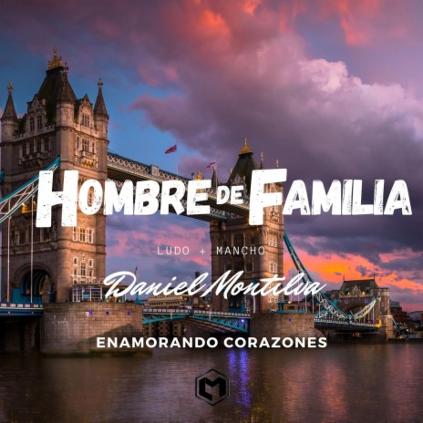 Hombre de Familia (Daniel Montiva) | Boomplay Music