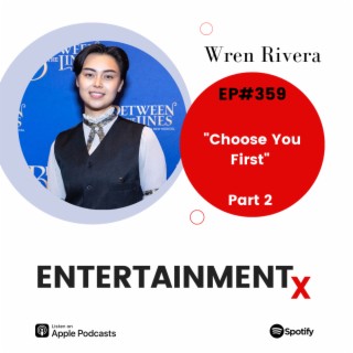 Wren Rivera Part 2 ”Choose You First”