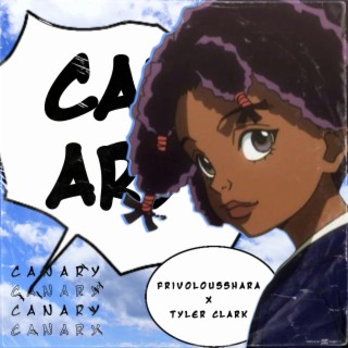 Canary ft. Tyler Clark lyrics | Boomplay Music