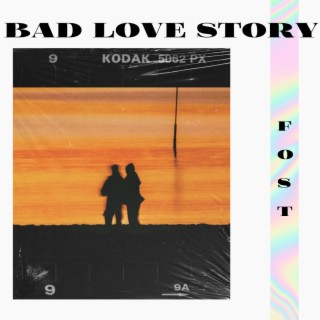 Bad Love Story