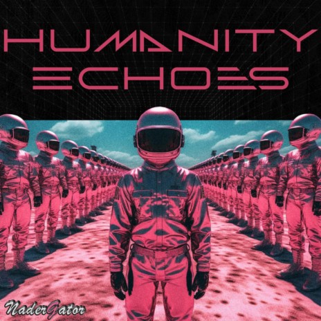 Humanity echoes